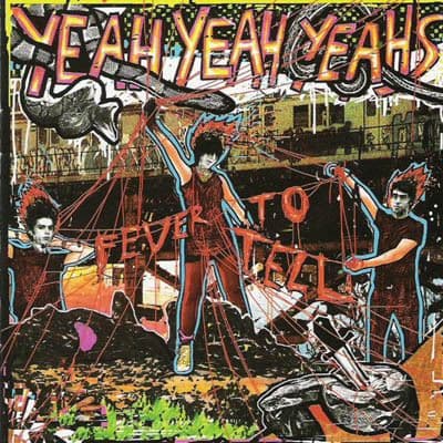 Yeah Yeah Yeahs — Fever to Tell