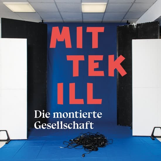 Mittekill, Mittekill, Mittekill, Heim und Flucht Orchester, Mittekill, Cielo Faccio Orkestar, Heim und Flucht Orchester, Mittekill-Herrenchor, Mittekill, Dana Humann, Heim und Flucht Orchester, Mittekill, Mittekill, Mittekill, Mohamed, Seif, Milad, Mittekill, Mittekill, Mittekill, Pastor Leumund, Mittekill, Mittekill, Mittekill, Yusef — Die montierte Gesellschaft