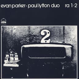 Evan Parker & Paul Lytton — Ra 1+2