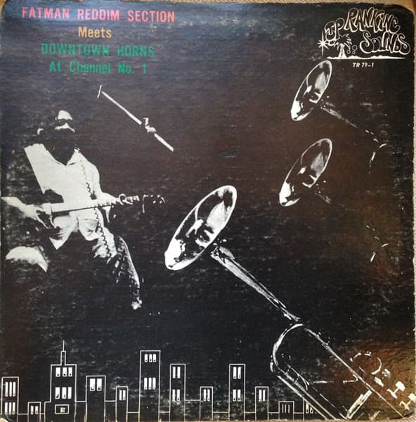 Fatman Riddim Section — Fatman Reddim Section Meets Downtown Horns At Channel No. 1