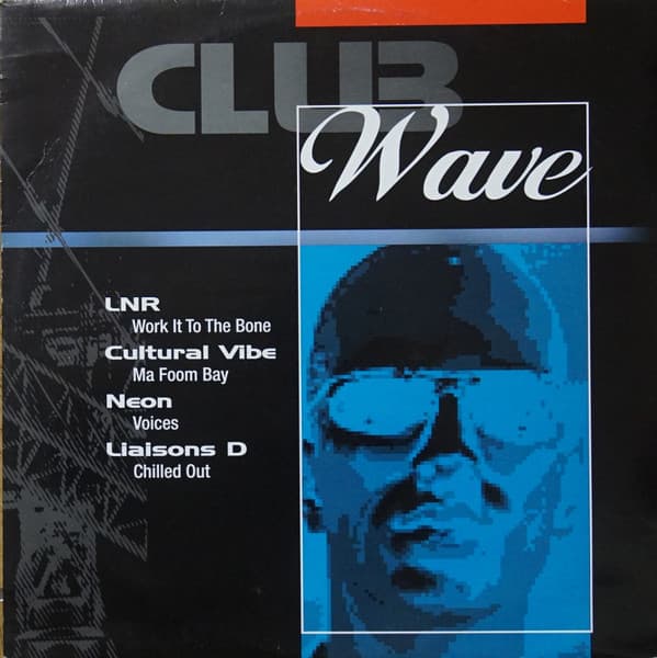 Various, LNR, Cultural Vibe, Neon, Liaisons D — Club Wave