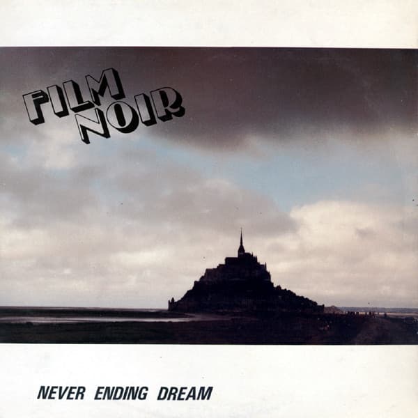 Film Noir — Never Ending Dream
