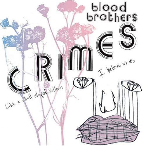 The Blood Brothers — Crimes