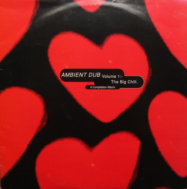 Various — Ambient Dub Volume 1: The Big Chill