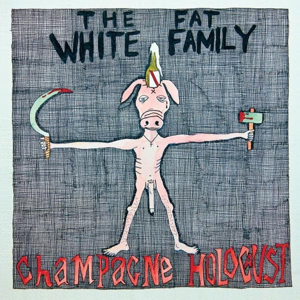 Fat White Family — Champagne Holocaust