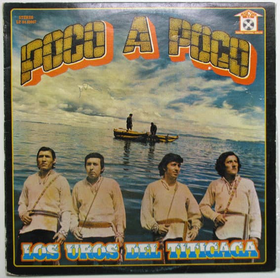 Los Uros — Poco A Poco