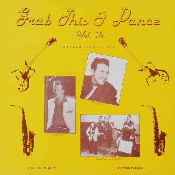 Various, Jackie Johnson, John Kerby, Chuck Carson, Andy Starr, Johnny Fortune, Hershel Almond, Ferlin Husky, Ken Cook, Charlie Rich, Paul Parker, Bob Vidone, Mike Waggoner & The Bops, Lee Mitchell, The Royal Rhythms, Lou Berry, Dick Tacker, Dudley Callicutt, Jimmy "Frenchy" Dee, Dean Beard, Jivin' Gene & The Jokers — Grab This & Dance Vol 18.