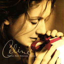 Céline Dion — These Are Special Times