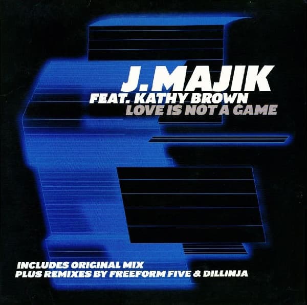J Majik, Kathy Brown — Love Is Not A Game