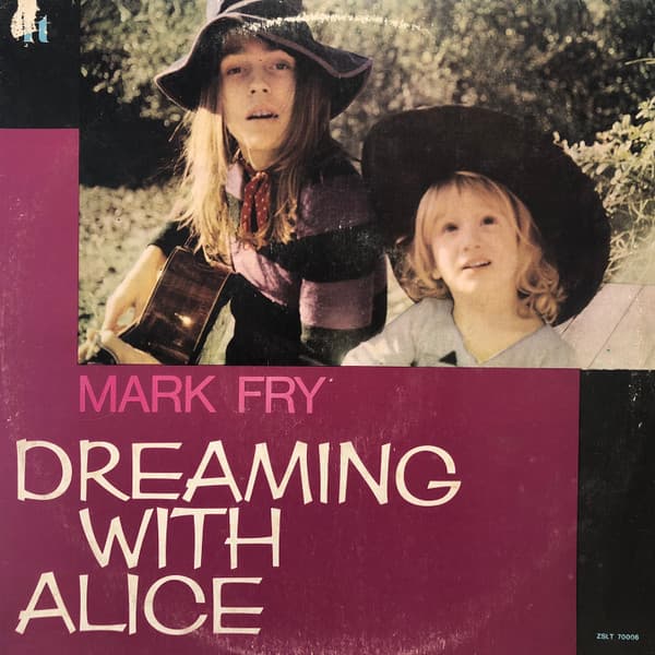 Mark Fry — Dreaming With Alice