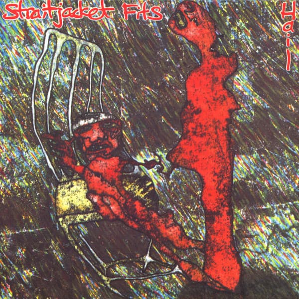 Straitjacket Fits — Hail