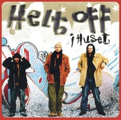 Helt Off — I Huset