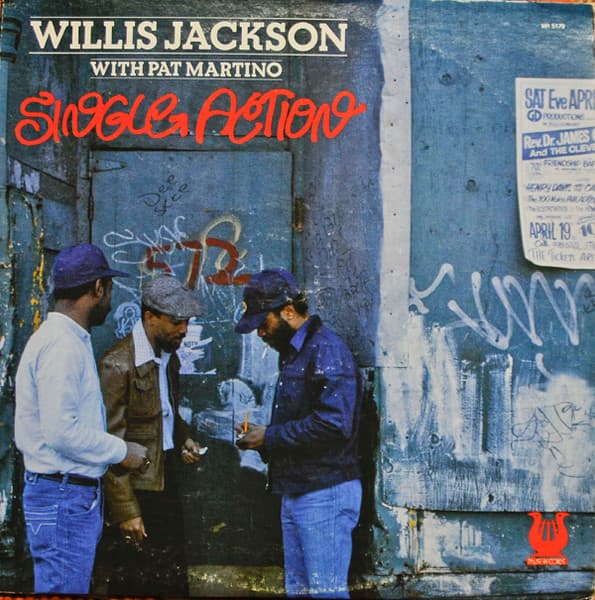 Willis Jackson, Pat Martino — Single Action