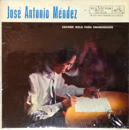 José Antonio Méndez — Escribe Solo Para Enamorados