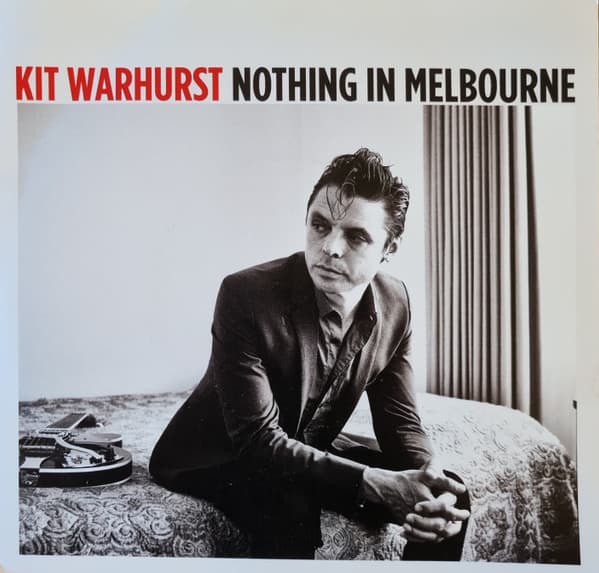 Kit Warhurst — Nothing In Melbourne / Rose Red City