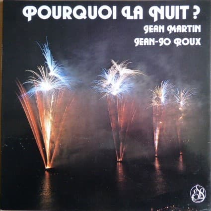 Jean Martin, Jean-Jo Roux — Pourquoi La Nuit ?