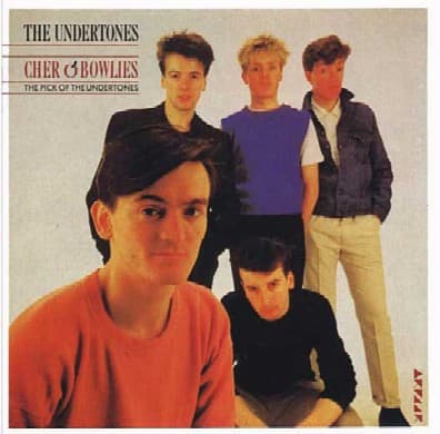 The Undertones — Cher O' Bowlies: The Pick Of The Undertones