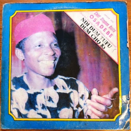 Chief Stephen Osita Osadebe & His Nigeria Sound Makers International — Ndi Dum Tufu Dum Cho '83