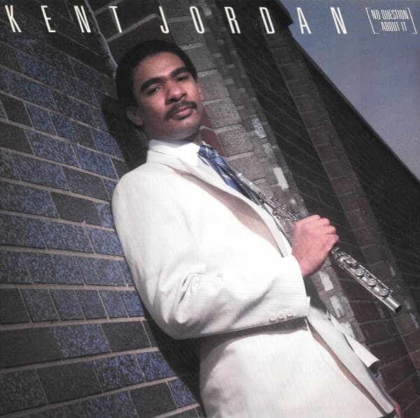 Kent Jordan — No Question About It