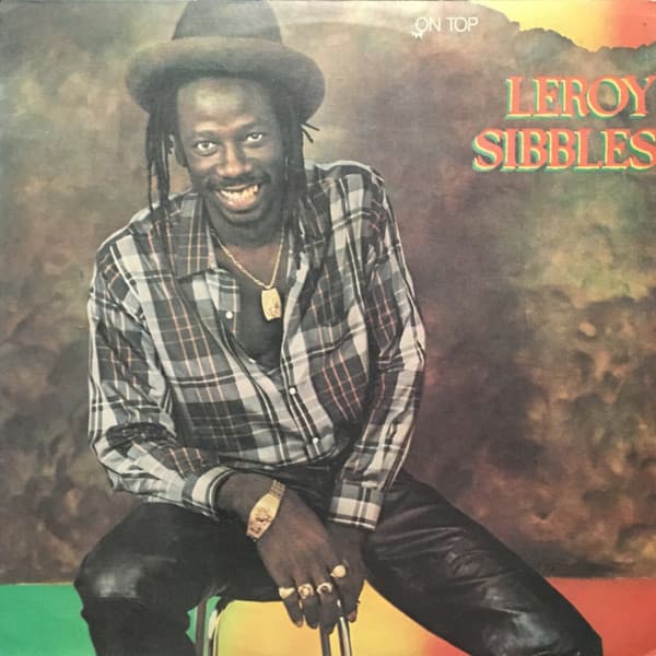Leroy Sibbles — On Top