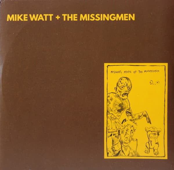 Mike Watt, Missingmen — Missing More Of The Minutemen