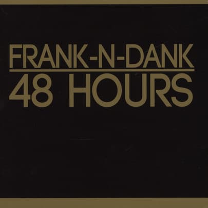 Frank-N-Dank — 48 Hours