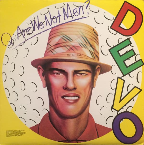 Devo — Q: Are We Not Men? A: We Are Devo!