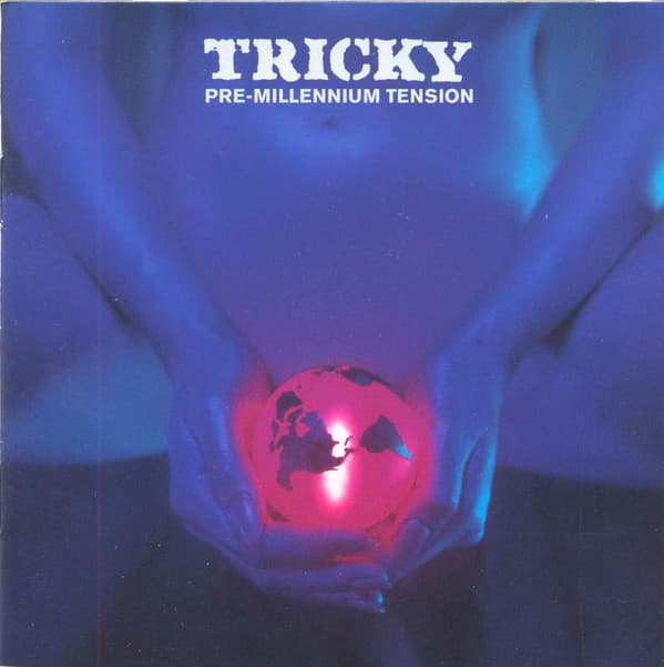 Tricky — Pre-Millennium Tension
