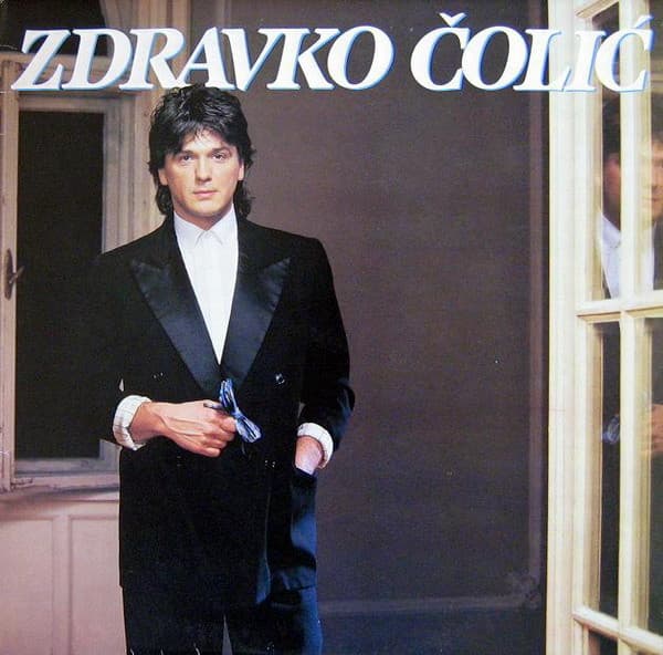 Zdravko Čolić — Zdravko Čolić