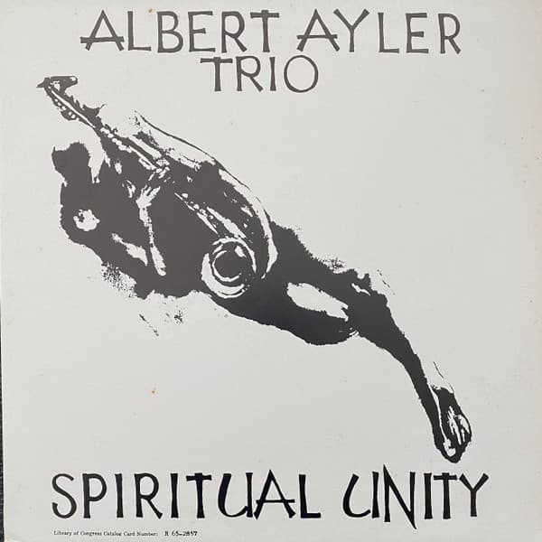 Albert Ayler — Spiritual Unity