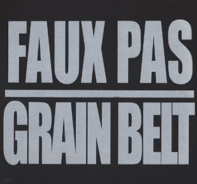 Faux Pas, Grain Belt, Faux Pas, Grain Belt — Faux Pas/ Grain Belt Split