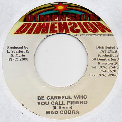 Mad Cobra, Sly & Robbie, Mad Cobra, Sly & Robbie — Be Careful Who You Call Friend