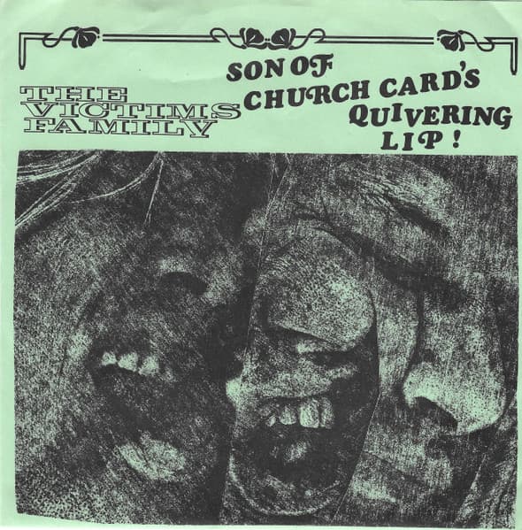 Victims Family — Son Of Church Card's / Quivering Lip!