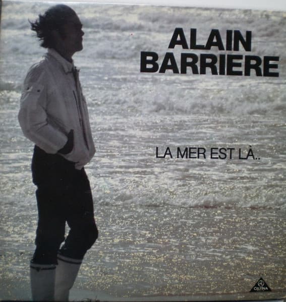 Alain Barrière — La Mer Est Là..