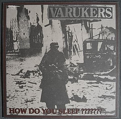 The Varukers — How Do You Sleep ???????