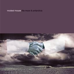Modest Mouse — The Moon & Antarctica