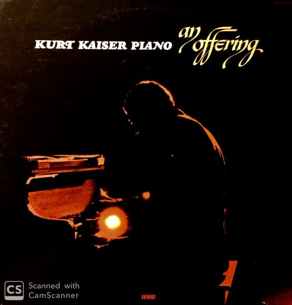 Kurt Kaiser — An Offering