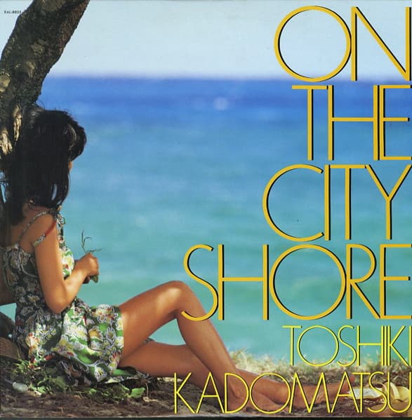 Toshiki Kadomatsu — On The City Shore
