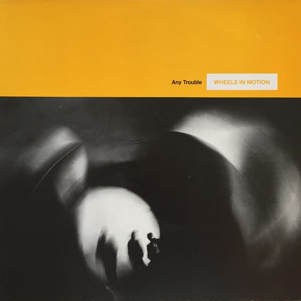 Any Trouble — Wheels In Motion