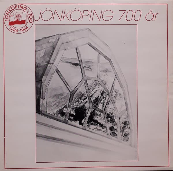 Various, Olle Widestrand, Mixkören, CRUT, Per Åke Wennerberg Big Small Band, Ljongeld, Sofia Motettkör, Bo Ahlin, Greta Lundkvist, KFUM Storband, Jönköpings Stråkkvartett, Jönköpings Körsällskap, Laughing, Lasse Ruberg — Jönköping 700 år