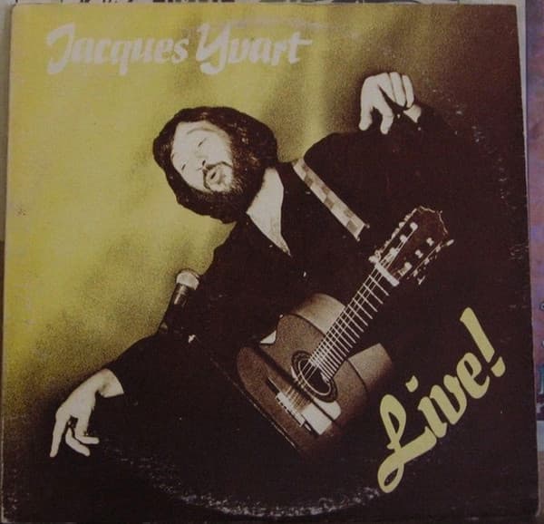 Jacques Yvart — Jacques Yvart Et Compagnie Live!