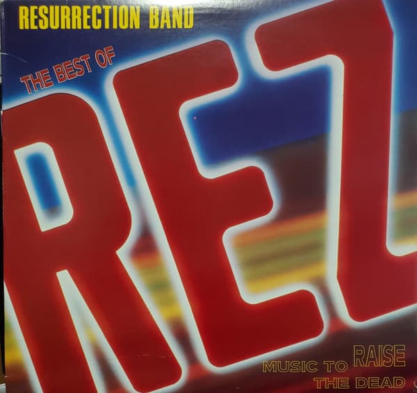 Resurrection Band — The Best Of Rez