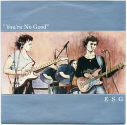 ESG — You're No Good