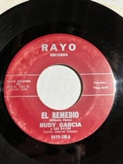 Rudy Garcia, Los Rayos Del Alamo — El Remedio / El Rosal