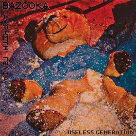Bazooka — Useless Generation