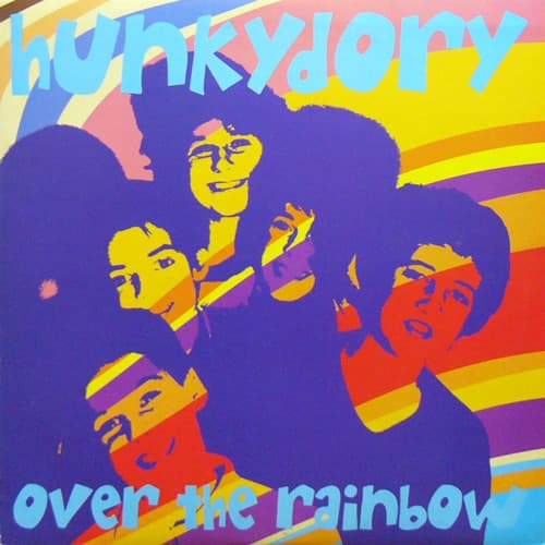 Hunky Dory — Over The Rainbow