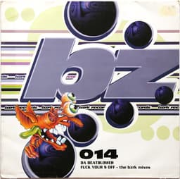 Da Beatblower — Fuck Your S Off (The BZRK Mixes)