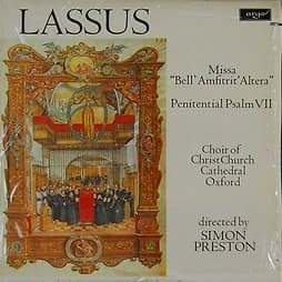 Roland de Lassus, The Choir Of Christ Church Cathedral, Simon Preston — Missa "Bell' Amfitrit' Altera" / Penitential Psalm VII