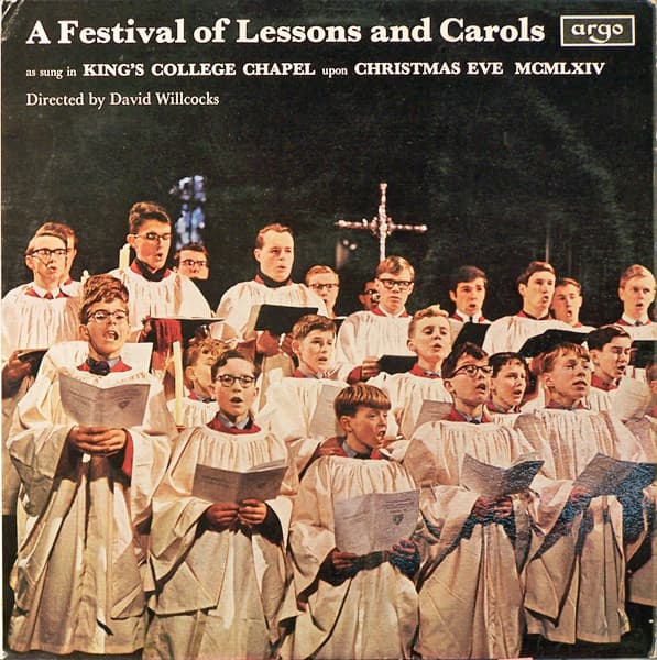 The King's College Choir Of Cambridge, David Willcocks — A Festival Of Lessons And Carols