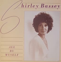 Shirley Bassey — All By Myself